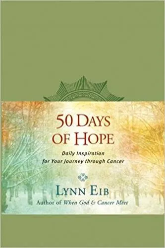 50 Days of Hope: Daily Inspiration for your Journey through Cancer